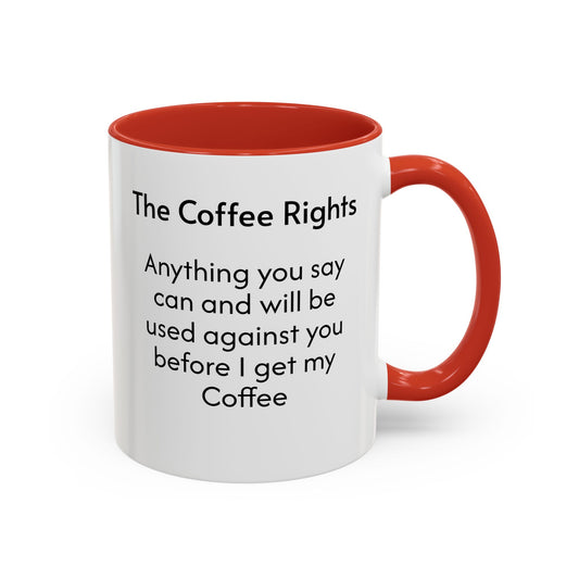 Coffee Rights Accent Mug - Funny Coffee Cup, Gift for Coffee Lovers, Office Humor Mug, Funny Drinkware, Black Handle Mug