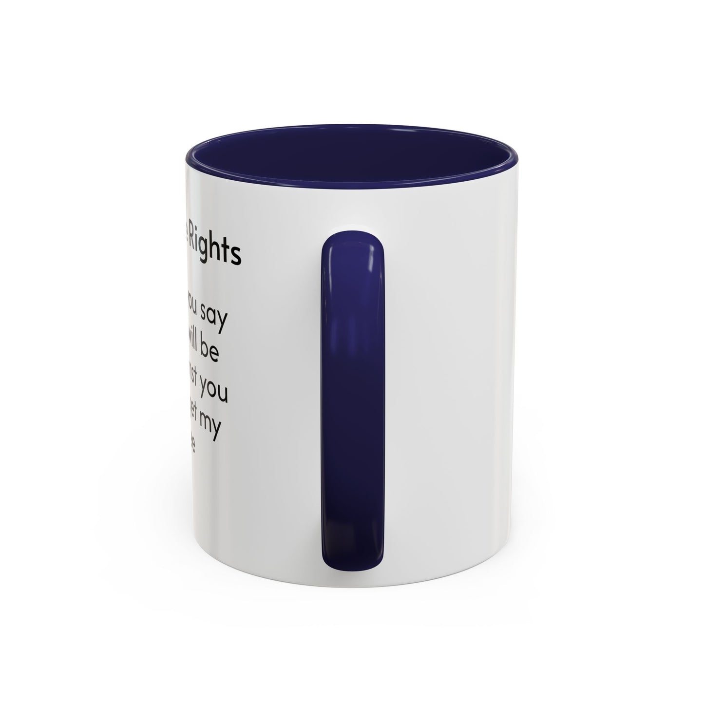 Coffee Rights Accent Mug - Funny Coffee Cup, Gift for Coffee Lovers, Office Humor Mug, Funny Drinkware, Black Handle Mug
