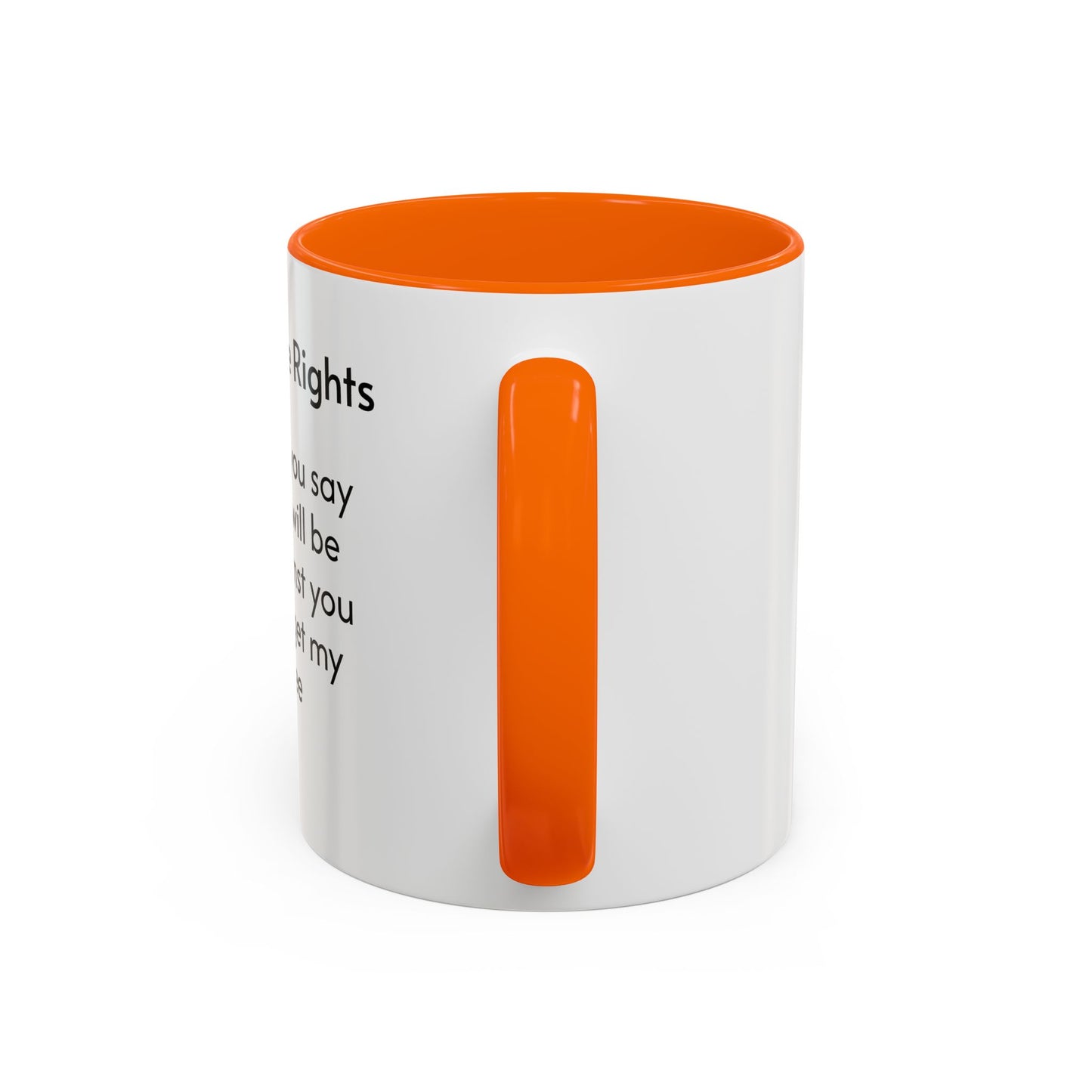 Coffee Rights Accent Mug - Funny Coffee Cup, Gift for Coffee Lovers, Office Humor Mug, Funny Drinkware, Black Handle Mug