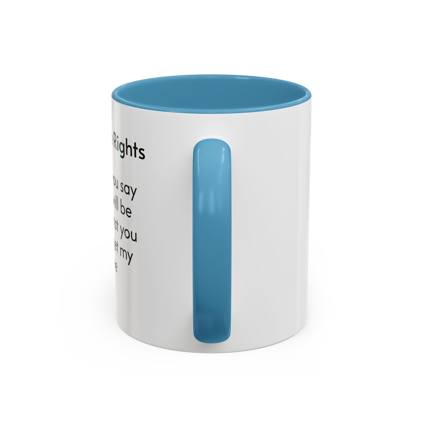 Coffee Rights Accent Mug - Funny Coffee Cup, Gift for Coffee Lovers, Office Humor Mug, Funny Drinkware, Black Handle Mug