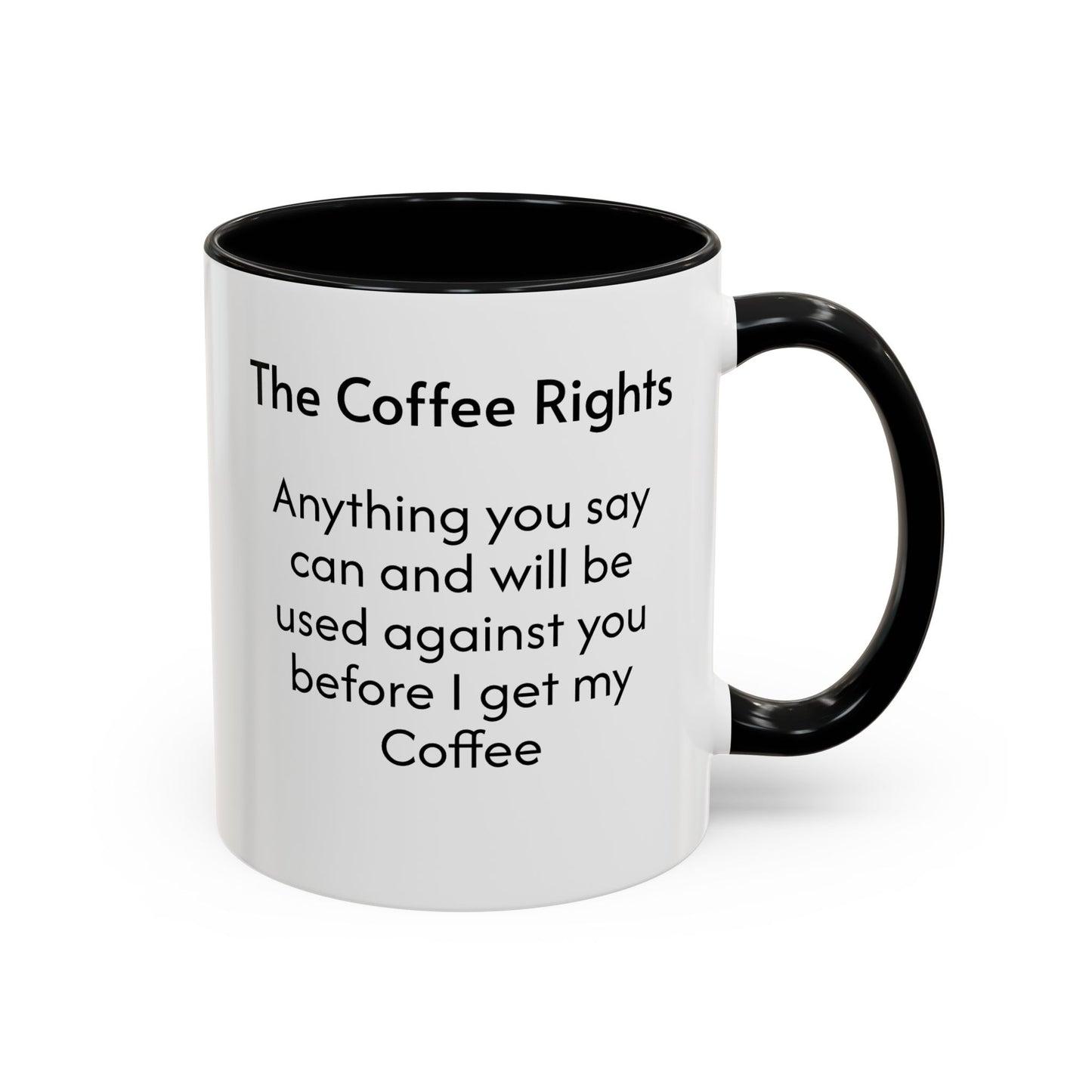 Coffee Rights Accent Mug - Funny Coffee Cup, Gift for Coffee Lovers, Office Humor Mug, Funny Drinkware, Black Handle Mug