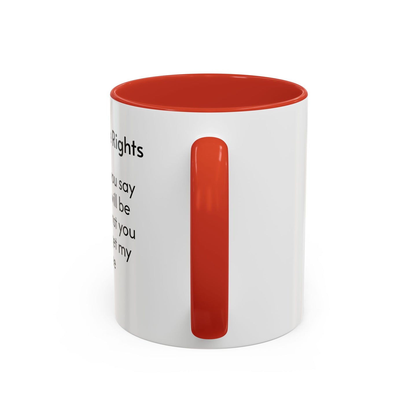 Coffee Rights Accent Mug - Funny Coffee Cup, Gift for Coffee Lovers, Office Humor Mug, Funny Drinkware, Black Handle Mug