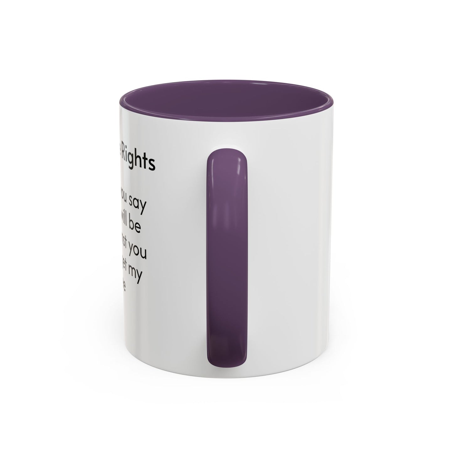 Coffee Rights Accent Mug - Funny Coffee Cup, Gift for Coffee Lovers, Office Humor Mug, Funny Drinkware, Black Handle Mug